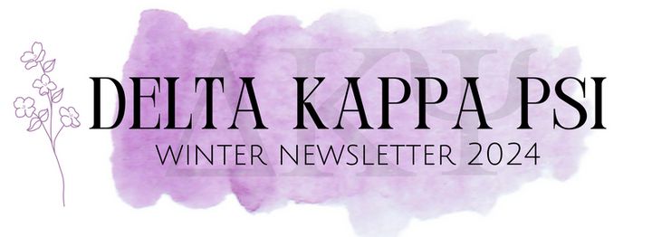 Delta Kappa Psi Winter Newsletter